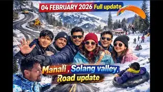 04 February 2026 🏔️ M A N A L I 📍Solang valley full update #manali #solangvalley #explore 