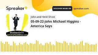 05-09-22-John Michael Higgins - America Says