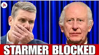 1 MIN AGO🛑 King Charles BLOCKS ALL Support To Starmer! It
