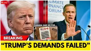 1 MIN AGO: Trump Wants FIVE Things From Canada — Mark Carney REFUSES Every Single One...