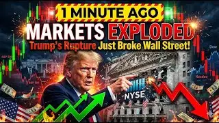1 Minute Ago  Markets Exploded — Trump’s Rupture Just Broke Wall Street!