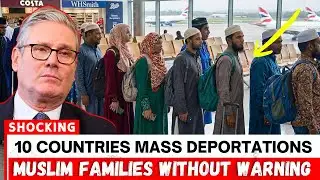 10 Countries Deporting MILLIONS of Muslim Families Without Warning | cwin news
