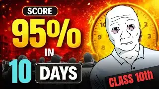 10 Days Left | Zero to 95% in 10 Days 💀| Boards ka Dar 🔥| Board Exam 2026 Class 10