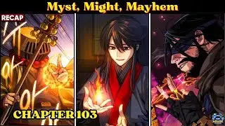 (103) Myst, Might, Mayhem - Manhwa Recap