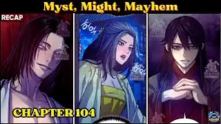 (104) Myst, Might, Mayhem - Manhwa Recap