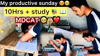 10HRS+ STUDY MY PRODUCTIVE SUNDAY 🤯📚 *MDCAT ASPIRANT* ⭐  | MDCAT STUDENT DAILY ROUTINE