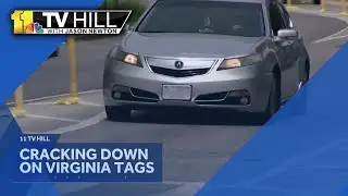 11 TV Hill: Cracking down on Virginia license plates in Maryland