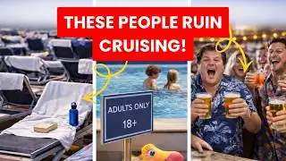 11 Ways Cruise Passengers Ruin Cruising