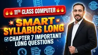 11th Class Computer Chapter 7 Long Questions | Smart Syllabus 2026 | New Book Solutions