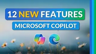 12 NEW Copilot Features + Copilot Mode in Microsoft Edge (Tutorial)