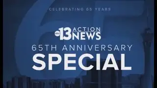 13 Action News: 65th Anniversary Special