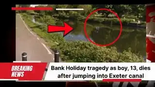 13-Year-Old Boy Dies After Jumping Into Exeter Canal