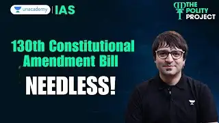 130th Constitutional Amendment Bill | Bill to Remove PM & CM | Indian Polity | Sarmad Mehraj | UPSC