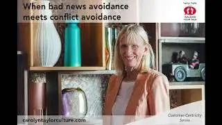 133: When bad news avoidance meets conflict avoidance - Customer-centricity series