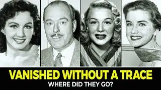 15 Golden Age Stars Who VANISHED and Were Never Seen Again