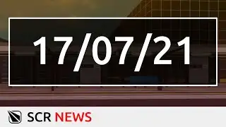 17th July 2021 - SCR News