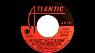 1971 Roberta Flack & Donny Hathaway - You’ve Lost That Lovin’ Feelin’