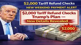 $2,000 Tariff Refund Update | Trump’s Plan Explained | Why This Is Big News for Americans