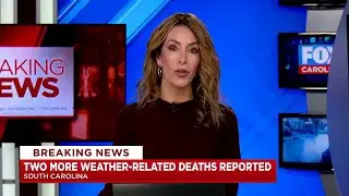2 additional weather-related deaths reported in South Carolina