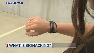 2 Your Health: What is biohacking?