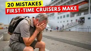 20 Cruise Mistakes That Can Ruin Your First Cruise