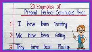 20 Examples Of Present Perfect Continuous Tense ||  Sentences of present perfect continuous tense