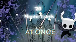 20 MANTIS LORDS AT ONCE!! - Hollow Knight