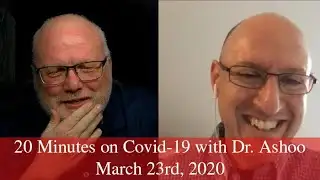 20 Minutes with Dr Ashoo on Covid019