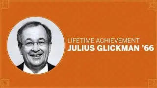 2019 Alumni Awards: Lifetime Achievement, Julius Glickman ’66