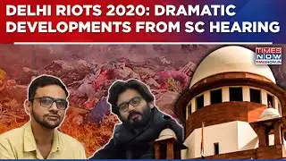 2020 Delhi Riots: SC Hears Umar Khalid, Sharjeel Imam