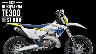 2024 HUSQVARNA TE 300 TEST RIDE AND FIRST THOUGHTS!