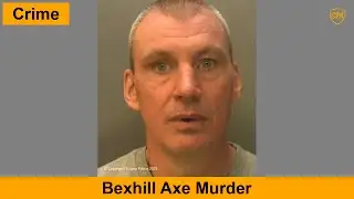 2025-12-19: Bexhill Axe Murder