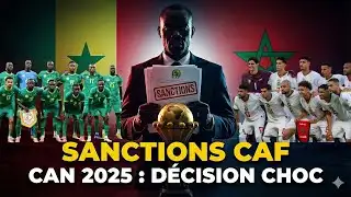 2025 AFCON: CAF Sanctions Against Senegal and Morocco | Official Decision and Analysis