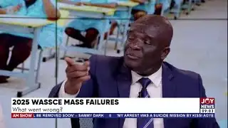 2025 WASSCE Mass Failures: What went wrong? | AM Newspaper