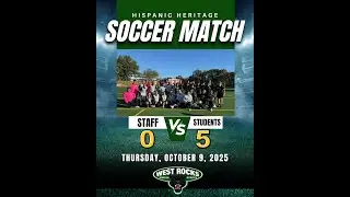 2025 West Rocks Hispanic Heritage Staff vs. Student Soccer Match