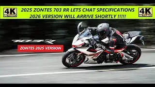 2025 ZONTES 703 RR LETS CHAT SPECIFICATIONS - 2026 VERSION WILL ARRIVE SHORTLY !!!!!