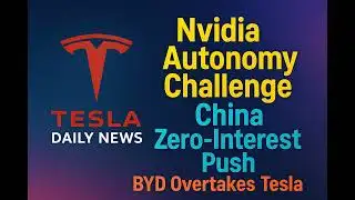 2026-01-08 Tesla News - Nvidia Autonomy Challenge, China Zero-Interest Push, BYD Overtakes Tesla