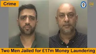 2026-01-23: Two Men Jailed for £17m Money Laundering