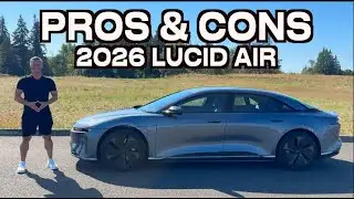 2026 Lucid Air PROS and CONS on Everyman Driver