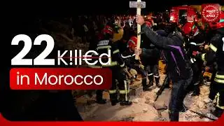 22 Dead in Morocco | WKA