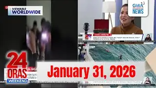 24 Oras Weekend Express: January 31, 2026 [HD]