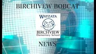 25-26 Birchview Bobcat News: Episode 8