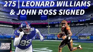 275 | Giants Sign Leonard Williams & John Ross