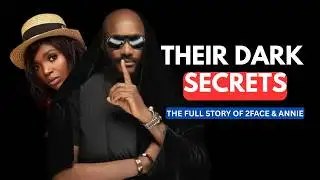 2Face & Annie Idibia | The Secret That Really Destroyed Their Marriage