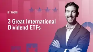 3 Great International Dividend ETFs