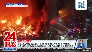 3 injured in huge Happyland fire | 24 Oras Weekend