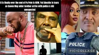 30 MINS AGO QUEEN MAY ELDER BROTHER JUST ARRESTED PA PETE