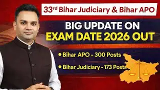 ​33rd Bihar Judiciary & Bihar APO Exam Date 2026 Out | Vacancy, Notification & New Syllabus Update