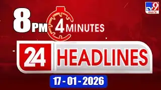 4 Minutes 24 Headlines | 8PM | 17-1-2026 - TV9