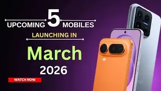5 Best Upcoming Mobiles March 2026 ! Expected Specs, Launch Date & Pricing Details #mobile